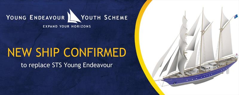New Sail Training Ship confirmed to replace STS Young Endeavour photo copyright Young Endeavour taken at  and featuring the Cruising Yacht class