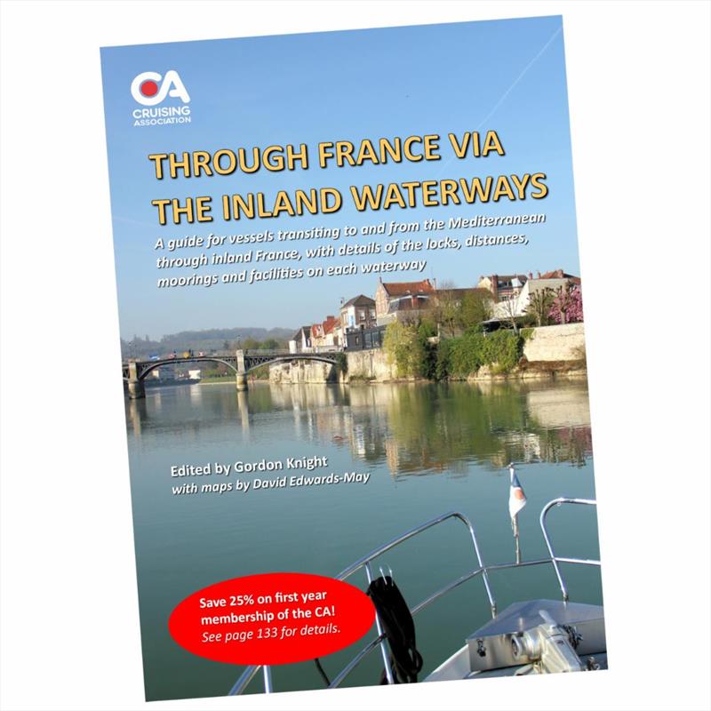 New Cruising Association Guide for Mediterranean Bound Yachts - ‘Through France via the Inland Waterways' photo copyright The Cruising Association taken at 