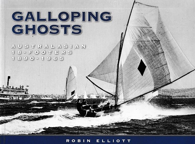 Galloping Ghosts Cover photo copyright Archive taken at Australian 18 Footers League and featuring the 18ft Skiff class